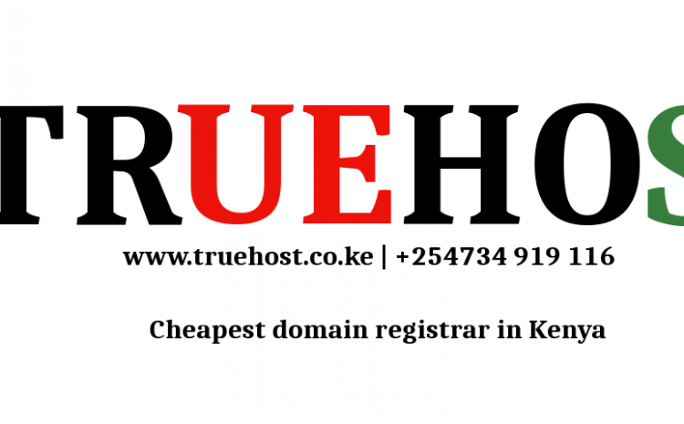 truehost, cheapest domain registrar in kenya