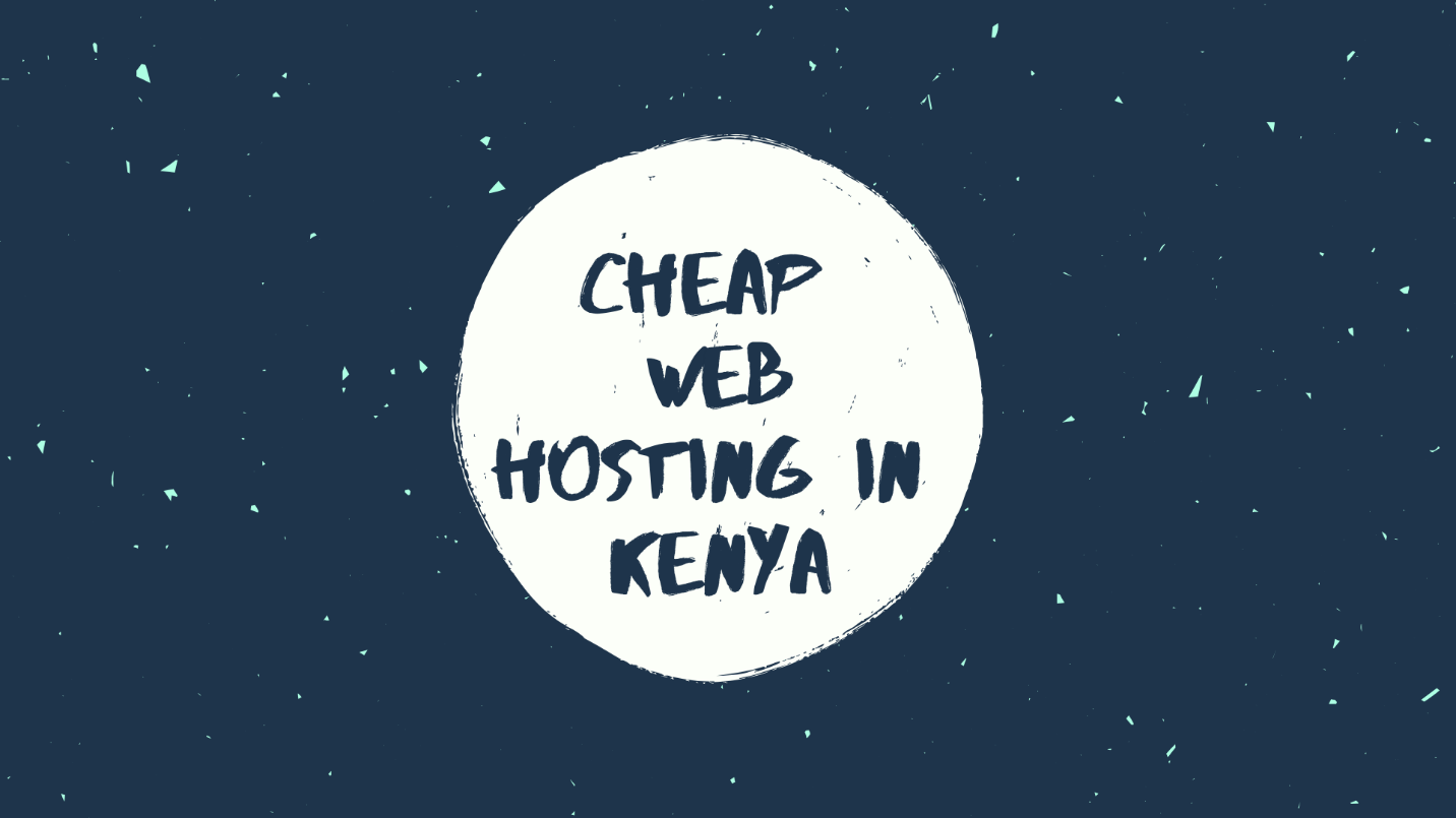 Companies Offering Cheap WebHosting in Kenya (Can You Trust These)