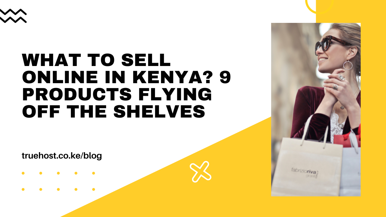 What to sell online in Kenya