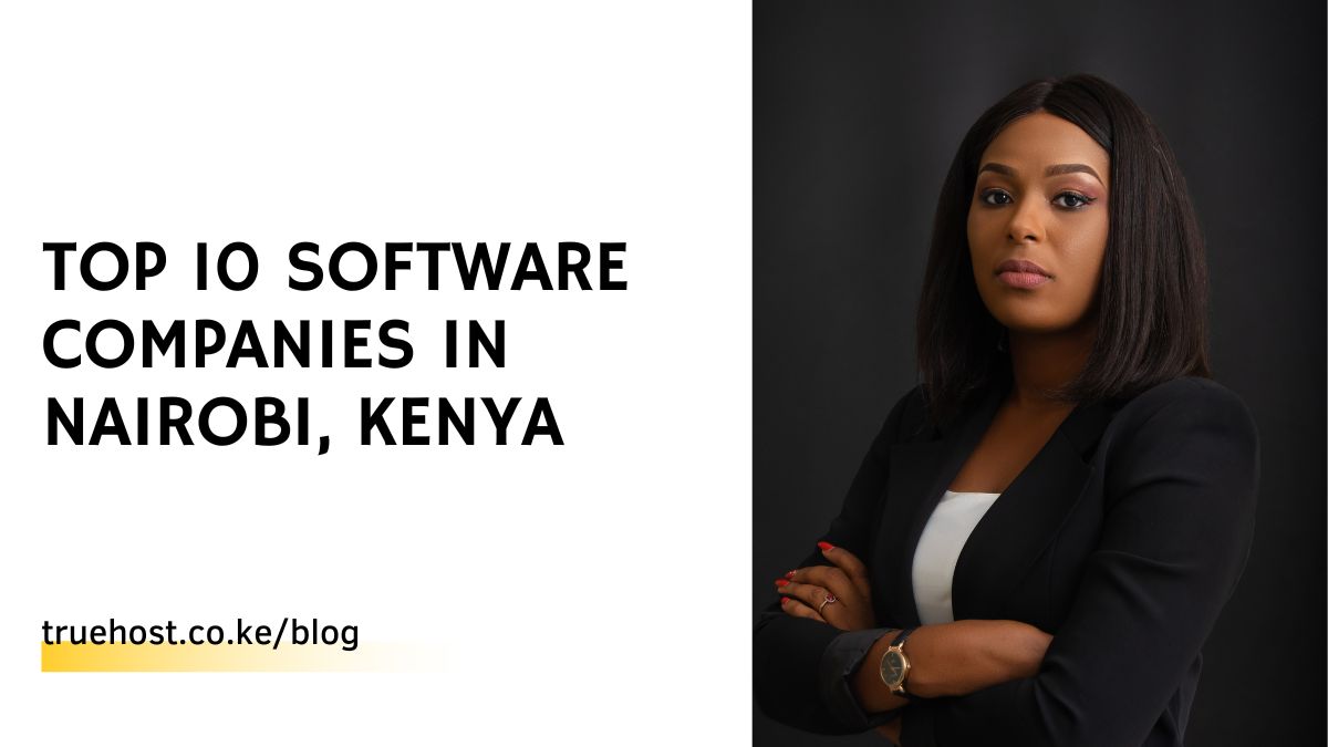 Top 10 Software Companies in Nairobi, Kenya